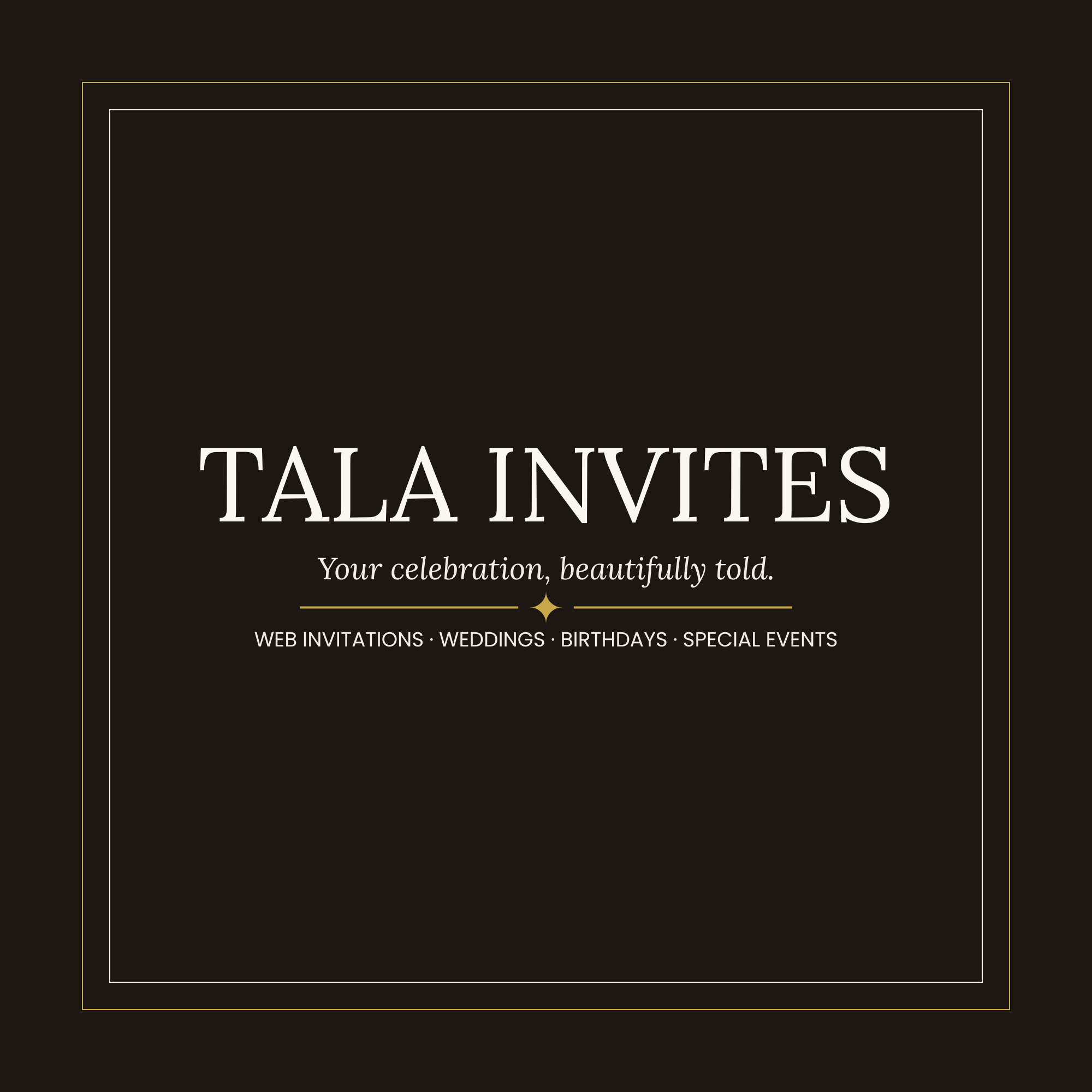Tala Invites — Your celebration, beautifully told.